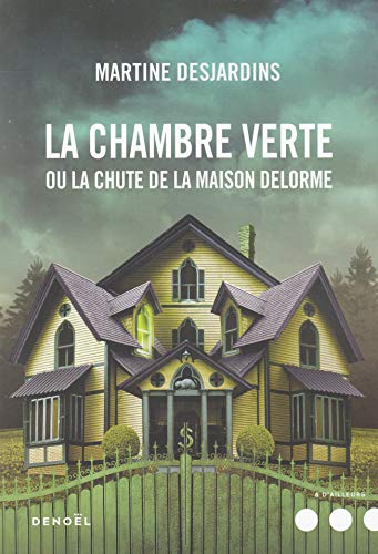 Beispielbild fr La Chambre verte ou La chute de la maison Delorme zum Verkauf von Gallix