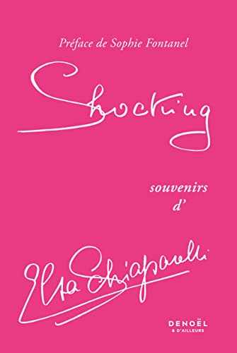 Beispielbild fr Shocking: Souvenirs d'Elsa Schiaparelli zum Verkauf von WorldofBooks