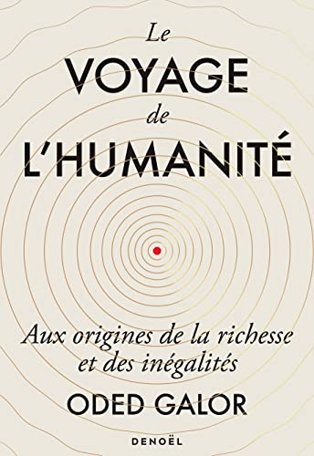 Stock image for Le voyage de l'humanit: Aux origines de la richesse et des ingalits for sale by medimops