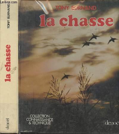 Beispielbild fr La Chasse Connaissance et Technique zum Verkauf von Ammareal
