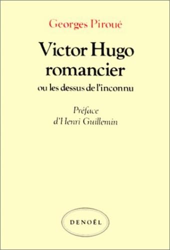 Stock image for Victor Hugo romancier ou Les dessus de l'inconnu. for sale by AUSONE