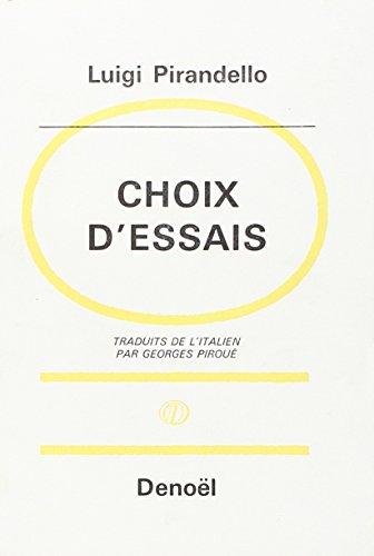 CHOIX D'ESSAIS (ESSAIS DENOEL) (French Edition) (9782207206324) by Luigi Pirandello