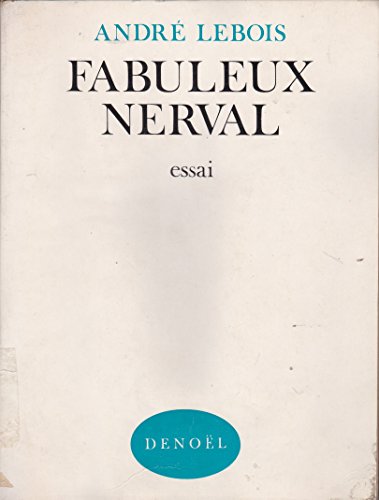 Beispielbild fr Fabuleux Nerval Lebois, A. zum Verkauf von LIVREAUTRESORSAS