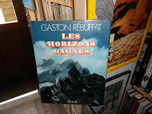 Beispielbild fr Les horizons gagn s Gaston R buffat zum Verkauf von LIVREAUTRESORSAS
