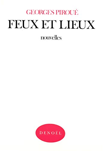 Feux et lieux (9782207225011) by PirouÃ©, Georges