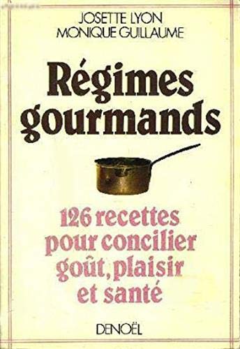 Stock image for Rgimes gourmands: 126 recettes pour concilier got, plaisir et sant for sale by Ammareal