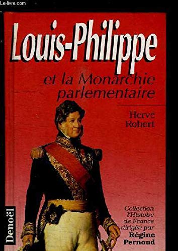 Stock image for Louis-Philippe et la monarchie parlementaire for sale by Ammareal