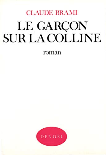 Beispielbild fr Le garon sur la colline zum Verkauf von Livreavous