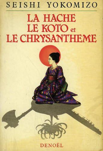 Stock image for La hache, le koto et le chrysanthme for sale by Tamery