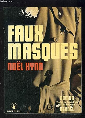Faux masques (9782207227749) by Noel Hynd