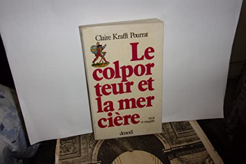 Beispielbild fr Le colporteur et la mercire zum Verkauf von Librairie l'Aspidistra