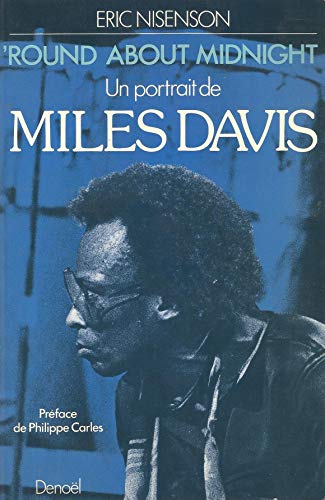 Beispielbild fr Round about midnight: Un portrait de Miles Davis zum Verkauf von Ammareal