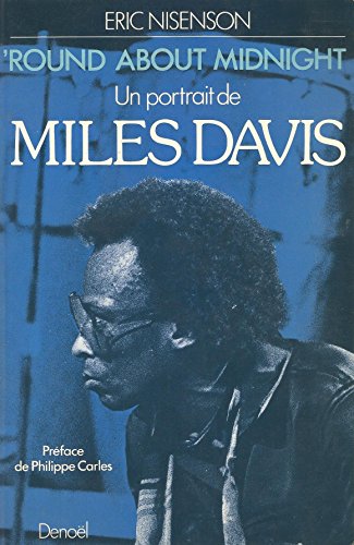 Stock image for Round about midnight: Un portrait de Miles Davis for sale by Ammareal