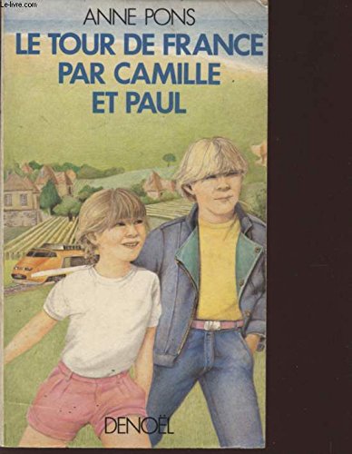 Beispielbild fr Le Tour de France par Camille et Paul : Deux enfants d'aujourd'hui zum Verkauf von medimops