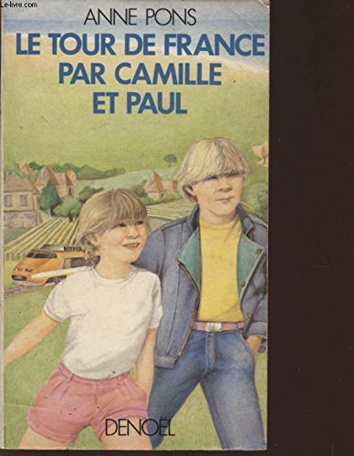 9782207229217: Le Tour de France par Camille et Paul : Deux enfants d'aujourd'hui
