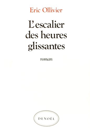 Stock image for L'escalier des heures glissantes for sale by Ammareal