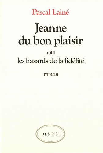 Stock image for Jeanne du bon plaisir (ou les hasards de la fide) for sale by Librairie Th  la page