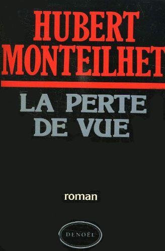 Stock image for La perte de vue: Roman des temps de la Kollaboration (French Edition) for sale by Webster's Bookstore Cafe, Inc.