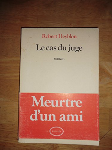 9782207231050: Le cas du juge: Roman (French Edition)