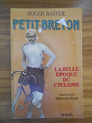 Beispielbild fr Petit-breton, la belle epoque du cyclisme zum Verkauf von medimops