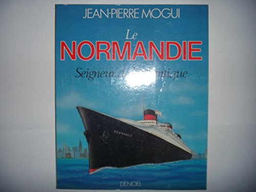 9782207231425: Le Normandie : Seigneur de l'atlantique