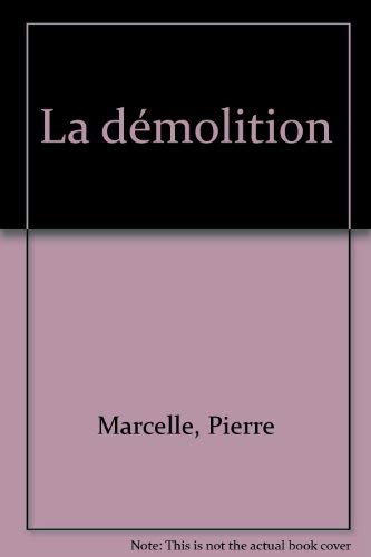 9782207231531: La Dmolition (Romans franais)