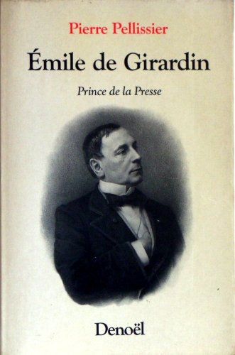Stock image for Emile De Girardin, Roi De La Presse for sale by RECYCLIVRE
