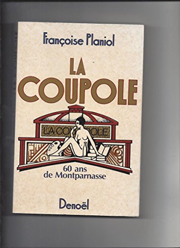 9782207231715: La Coupole: 60 ans de Montparnasse
