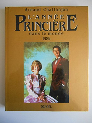 L'année princière dans le monde 1985