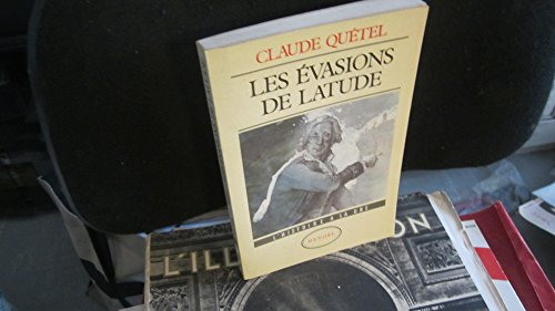 9782207232255: Les vasions de Latude rcit: l'histoire  la une