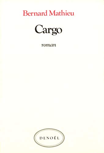 Cargo - Bernard Mathieu