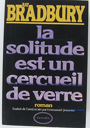 Beispielbild fr La Solitude est un cercueil de verre zum Verkauf von Ammareal