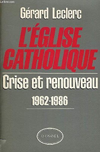 Imagen de archivo de L'Eglise catholique, 1962-1986 a la venta por Ammareal