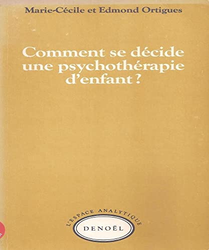 Beispielbild fr Comment se dcide une psychothrapie d'enfant ? zum Verkauf von medimops