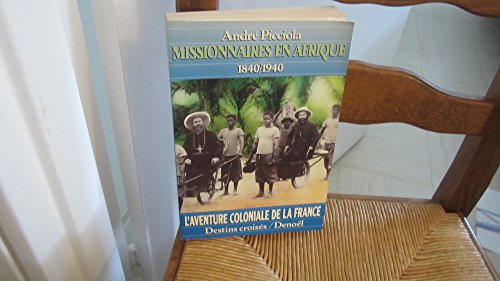 Missionnaires en Afrique 1840/1940