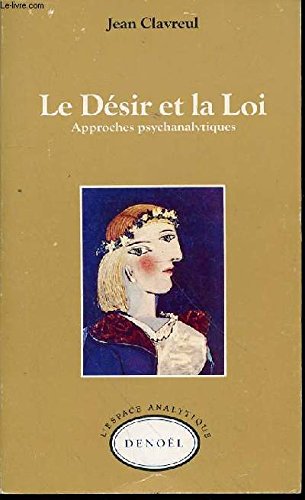 Beispielbild fr Le de?sir et la loi: Approches psychanalytiques (L'Espace analytique) (French Edition) zum Verkauf von JOURDAN