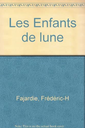 Beispielbild fr Les Enfants de lune zum Verkauf von medimops