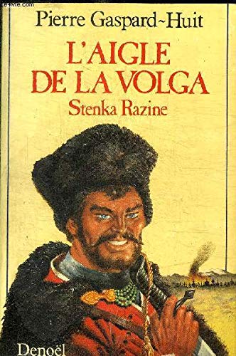 Stock image for L'aigle De La Volga : La Rvolte De Stenka Razine for sale by RECYCLIVRE