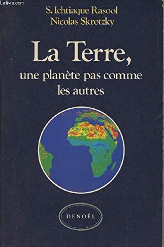 Stock image for LA TERRE (UNE PLANETE PAS COMME LES AUTRES): UNE PLANETE PAS COMME LES AUTRES (DOCUMENT ACTUALITE) (French Edition) for sale by Wonder Book