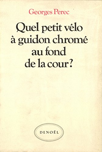Beispielbild fr quel petit vlo  guidon chrom au fond de la cour ? zum Verkauf von Chapitre.com : livres et presse ancienne