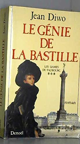 Beispielbild fr Les Dames du faubourg, N 3 : Le Gnie de la Bastille zum Verkauf von Ammareal