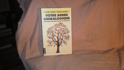 Beispielbild fr Votre arbre gnalogique zum Verkauf von Ammareal