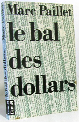 Stock image for le bal des dollars. Roman for sale by Hylaila - Online-Antiquariat