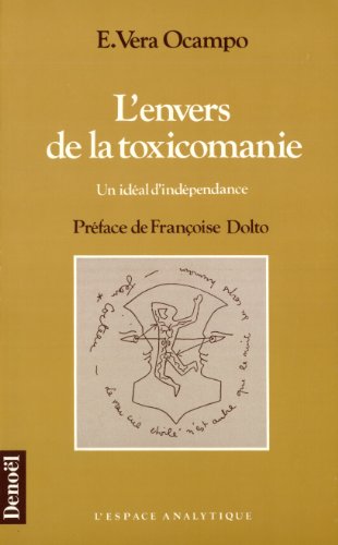 Beispielbild fr L'envers De La Toxicomanie : Un Idal D'indpendance zum Verkauf von RECYCLIVRE