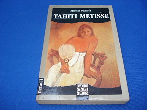 Stock image for Tahiti mtisse. Collection : Destins croiss/L'aventure coloniale de la France. for sale by AUSONE