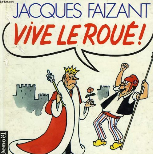 Stock image for VIVE LE ROUE (DESSINS POLITIQUES 1989) for sale by ThriftBooks-Atlanta