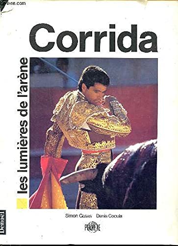 Imagen de archivo de Corrida, les lumires de l'arne a la venta por Ammareal