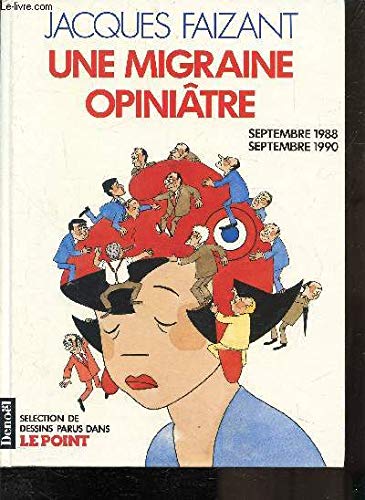 Beispielbild fr Une migraine opinitre septembre 1988 - septembre 1990 zum Verkauf von Librairie Th  la page