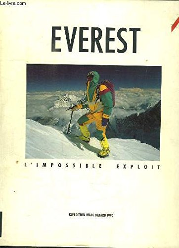 Beispielbild fr Everest, l'impossible exploit: Expdition de Marc Batard 1990 zum Verkauf von Ammareal