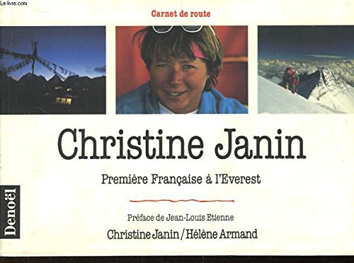 Beispielbild fr Christine Janin, premire Franaise  l'Everest: Carnet de route zum Verkauf von Ammareal